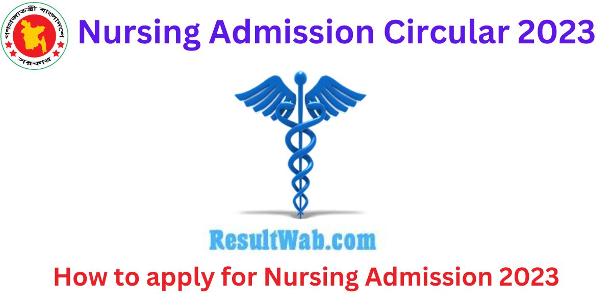BSC nursing admission notice publish on 30th March 2023. the application starts on 3rd April 2023 and the application deadline is 20 April