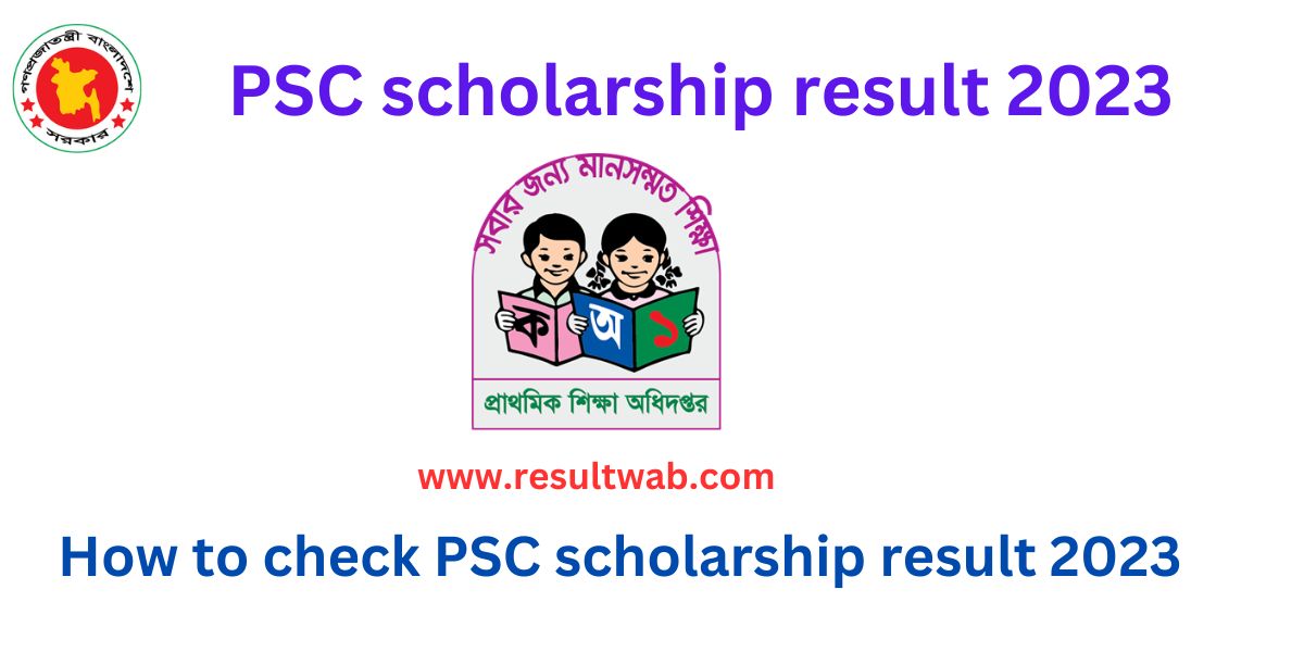 PSC scholarship result 2023 publish 28 February 2023 announce from directory of primary education DPE. Those who want to get primary