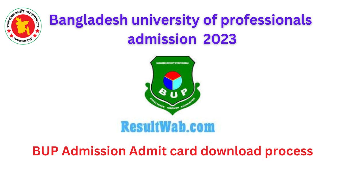 The BUP Admission Admit card download process starts on 21 March 2023 announced by the BUP official authority.